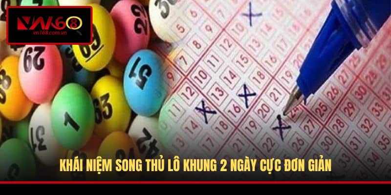 Khái niệm song thủ lô khung 2 ngày cực đơn giản