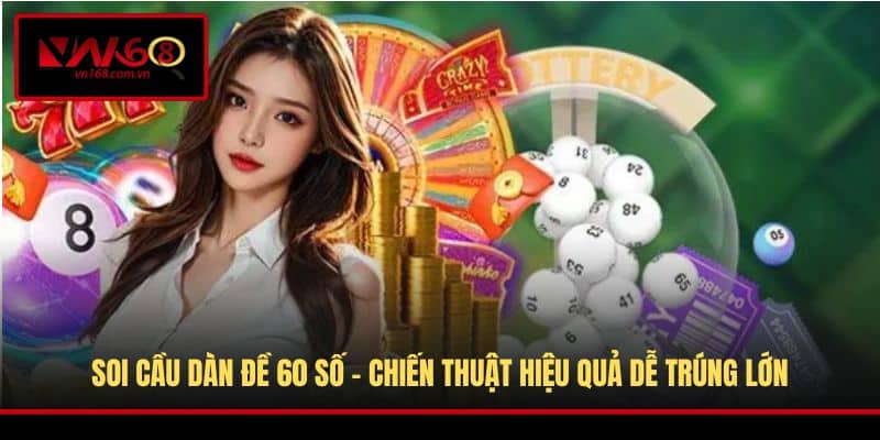 Soi Cầu Dàn Đề 60 Số